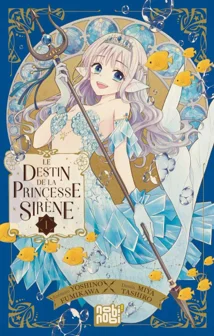 Le destin de la princess Sirène T01