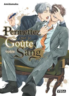 Permettez que je goûte votre sang T01